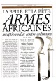 Beauty and the Beholder: Exceptional Versus Ordinary African Weapons